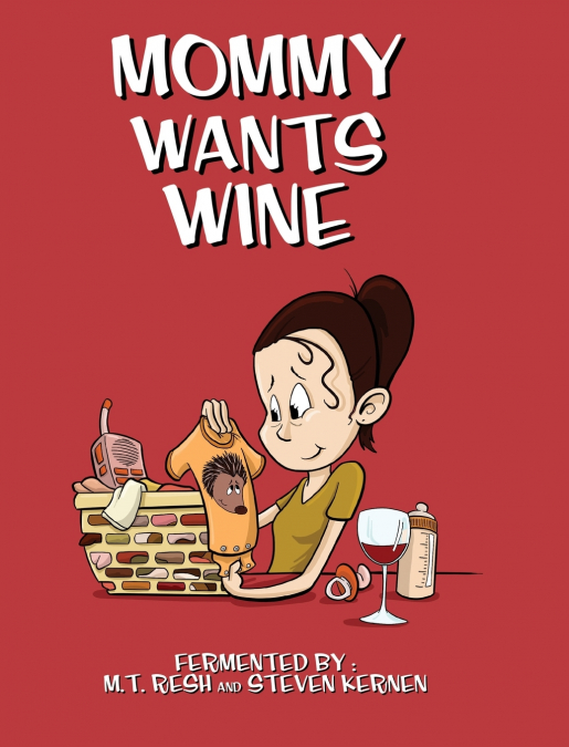 Mommy Wants Wine