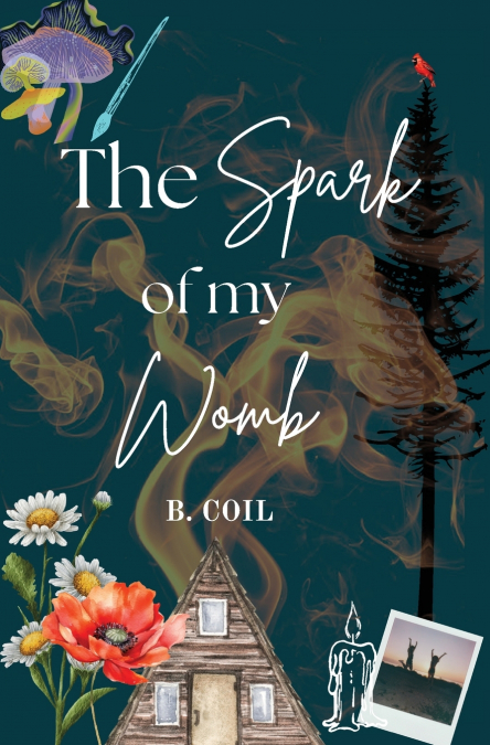The Spark of My Womb