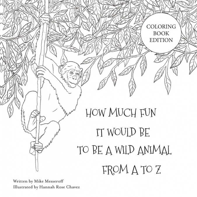 How Much Fun It Would Be To Be A Wild Animal From A To Z