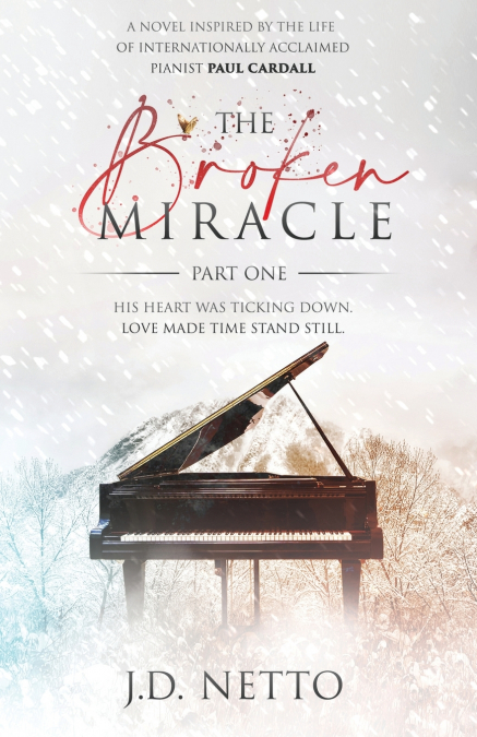 The Broken Miracle - Inspired by the Life of Paul Cardall