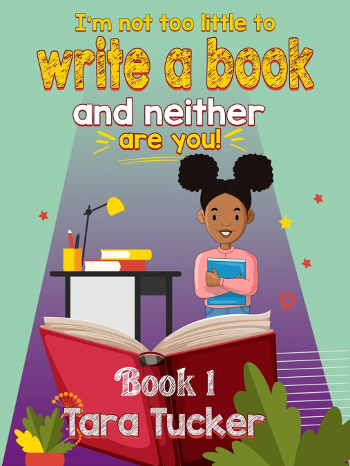 I’m Not Too Little to Write a Book