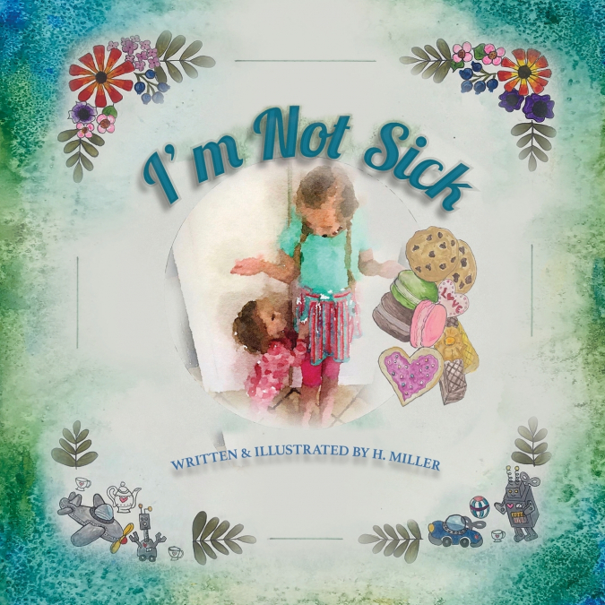 I’m Not Sick