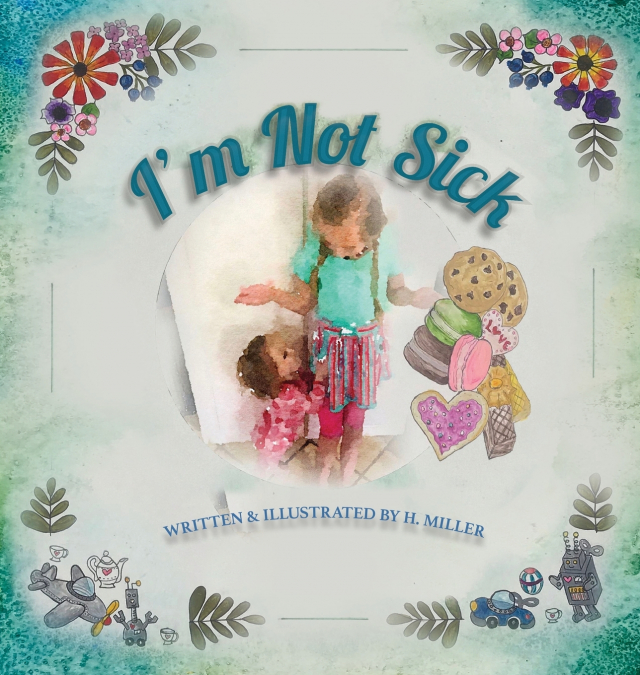 I’m Not Sick