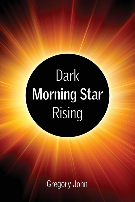 Revelation’s Dark Morning Star Rising