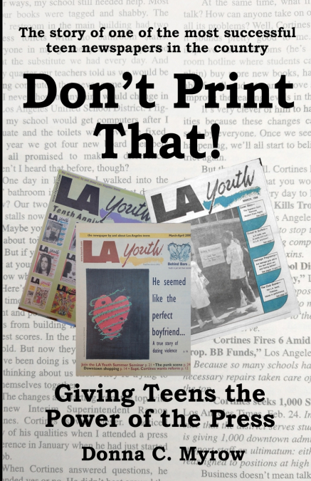 Don’t Print That! Giving Teens the Power of the Press