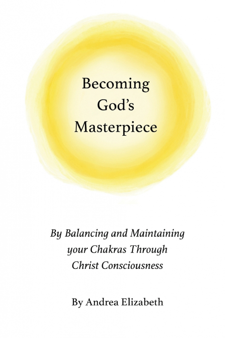 Becoming God’s Masterpiece