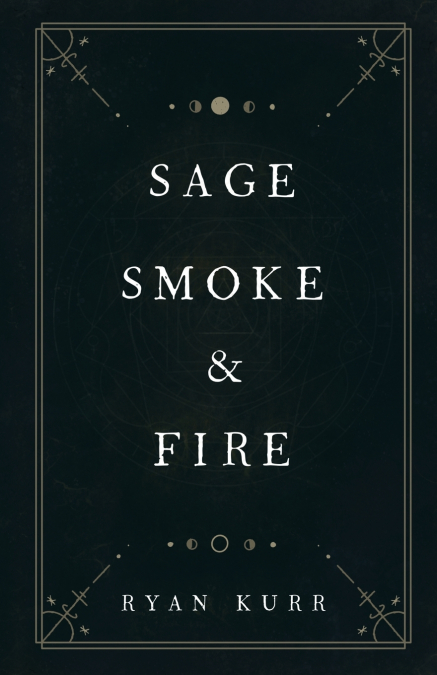 Sage, Smoke & Fire