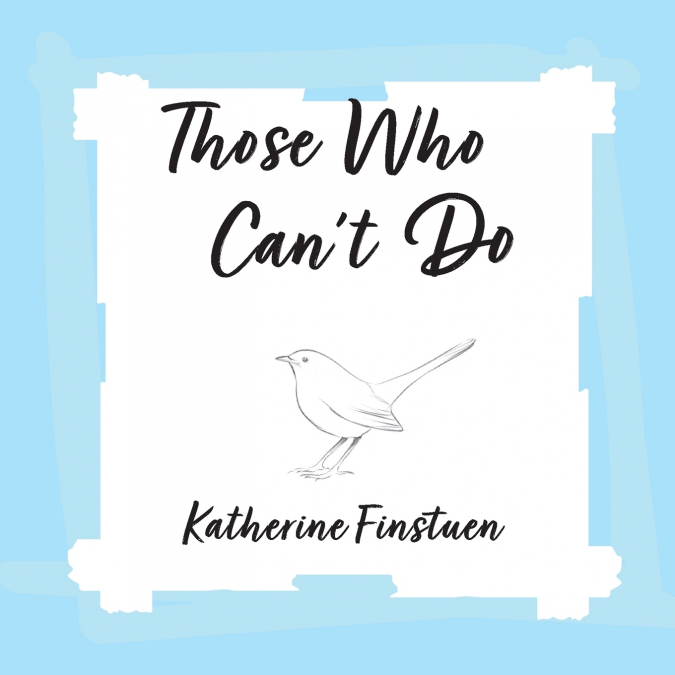 Those Who Can’t Do