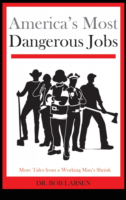America’s Most Dangerous Jobs