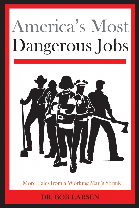 America’s Most Dangerous Jobs
