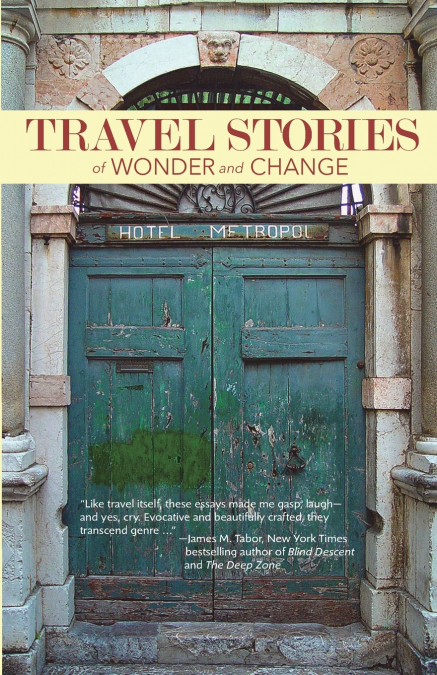 TRAVEL STORIES  of WONDER and CHANGE