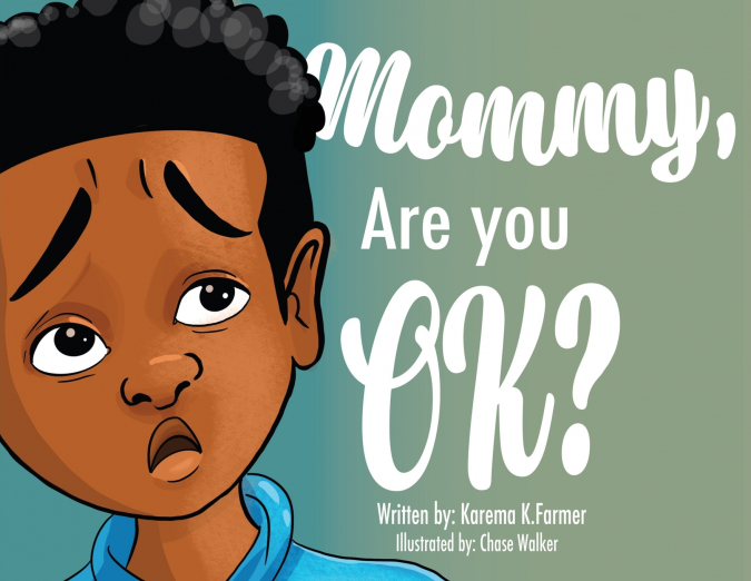 Mommy, Are You Ok?