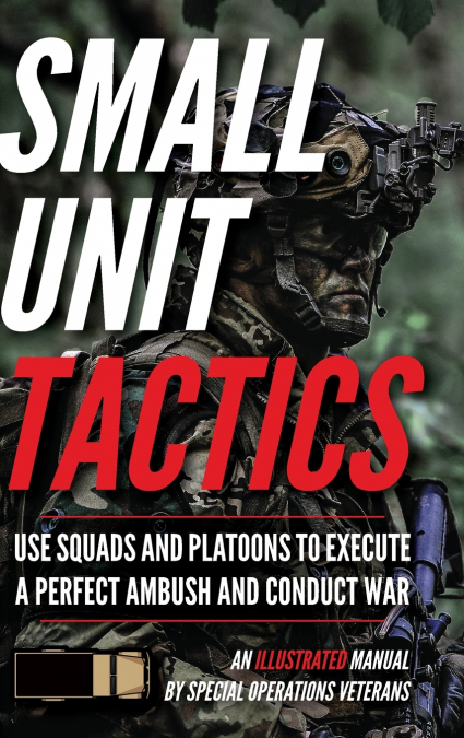 Small Unit Tactics