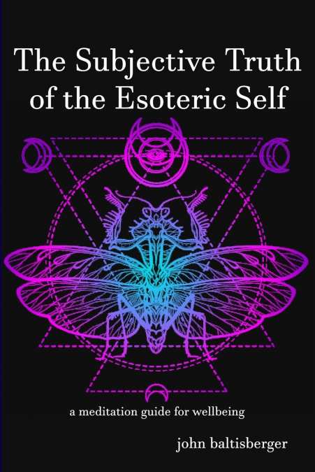 The Subjective Truth of the Esoteric Self