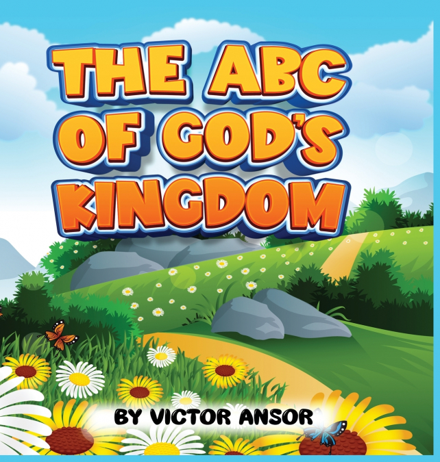 THE ABC OF GOD’S KINGDOM
