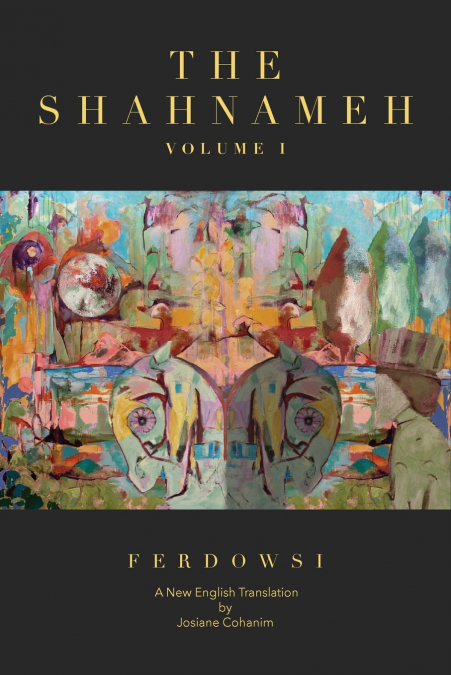 The Shahnameh Volume I
