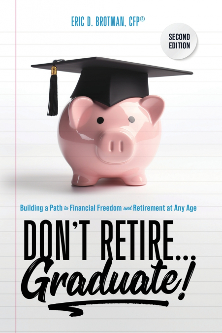 Don’t Retire... Graduate!