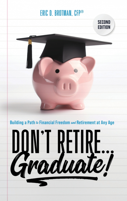 Don’t Retire... Graduate!