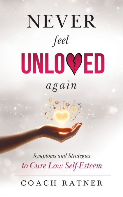 Never Feel Unloved Again