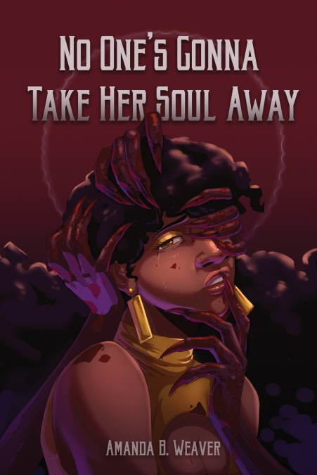 No One’s Gonna Take Her Soul Away