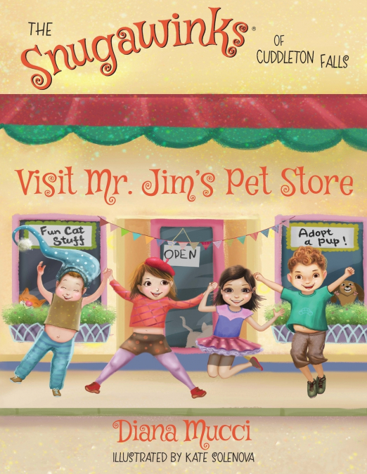 The Snugawinks of Cuddleton Falls Visit Mr. Jim’s Pet Store