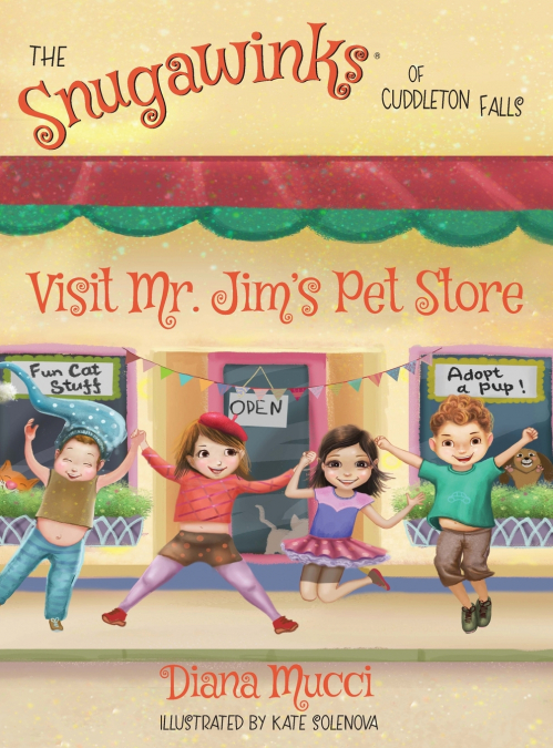 The Snugawinks of Cuddleton Falls Visit Mr. Jim’s Pet Store