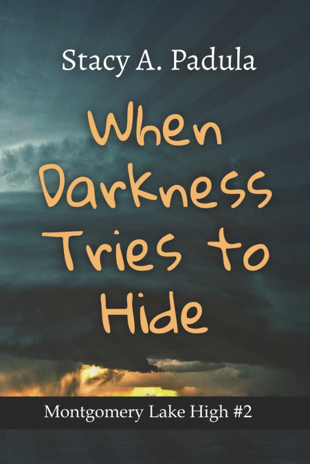 When Darkness Tries to Hide