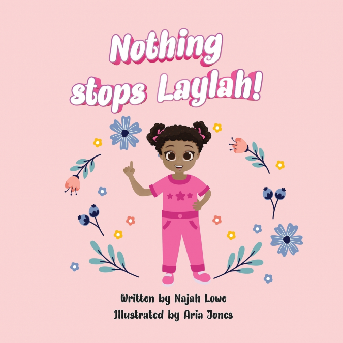 Nothing Stops Laylah!