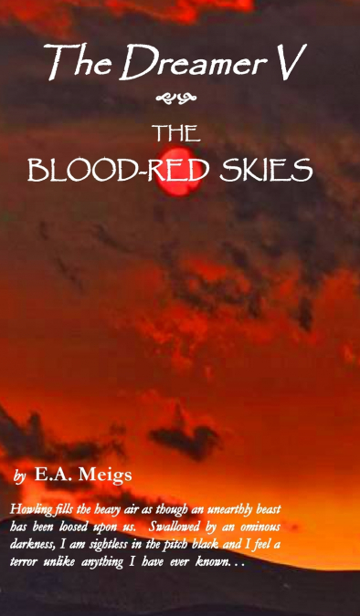 The Dreamer V ~ The Blood-Red Skies