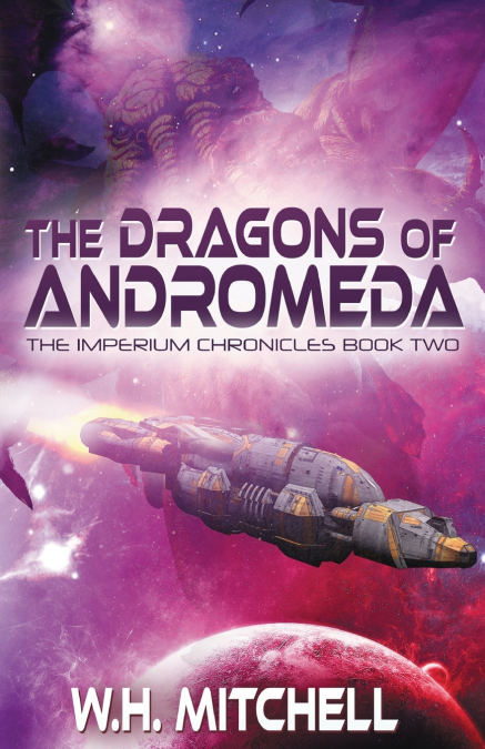 The Dragons of Andromeda (Imperium Chronicles, Book 2)