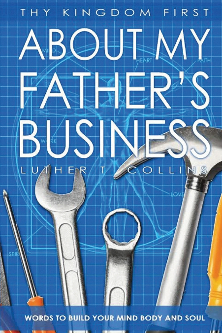 Thy Kingdom First 'About My Father’s Business'