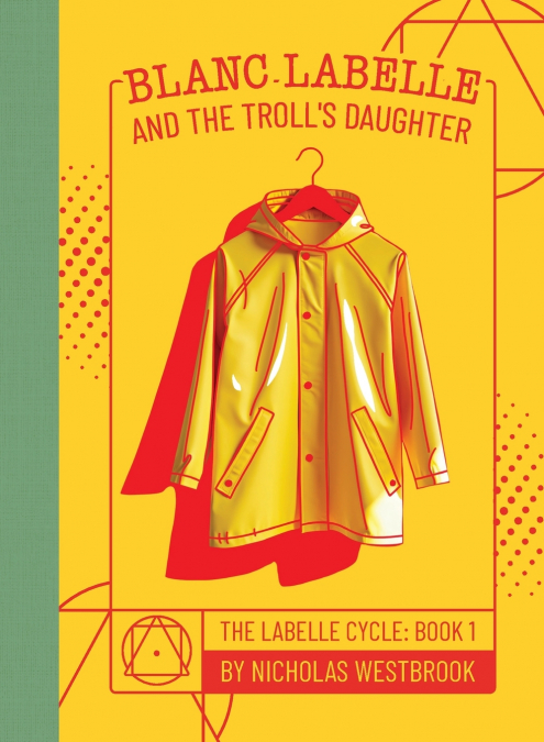 Blanc LaBelle and the Troll’s Daughter