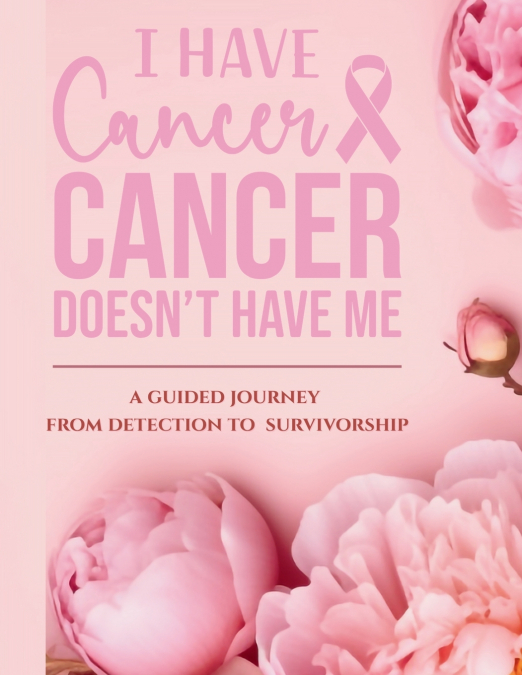 I Have Cancer, Cancer Doesn’t Have Me
