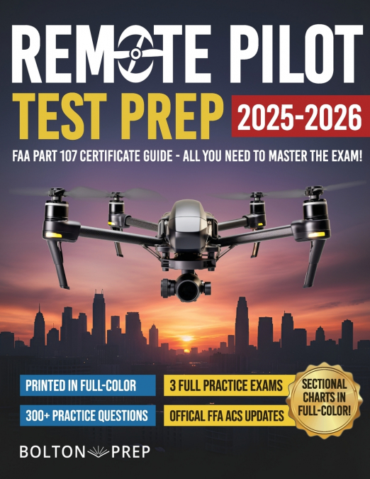 Remote Pilot FAA Part 107 Study Guide in Full-Color