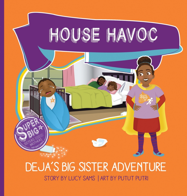 House Havoc - Deja’s Big Sister Adventure