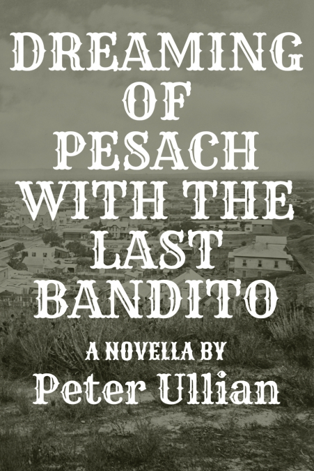 Dreaming of Pesach with the Last Bandito