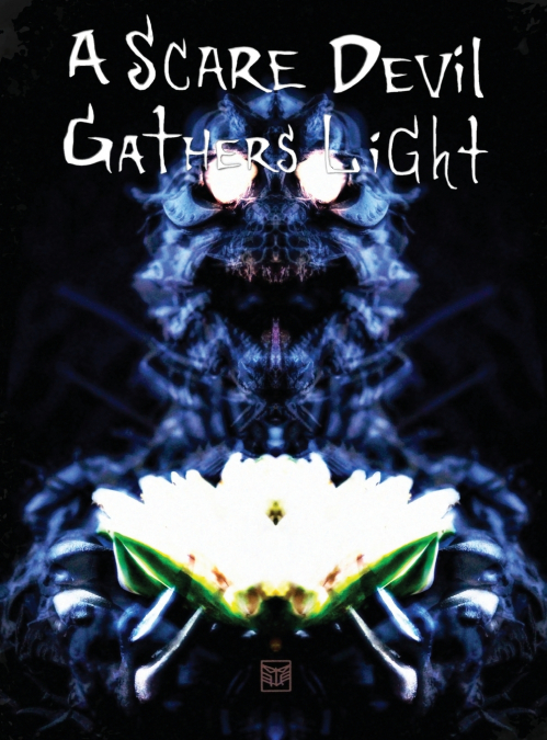A Scare Devil Gathers Light