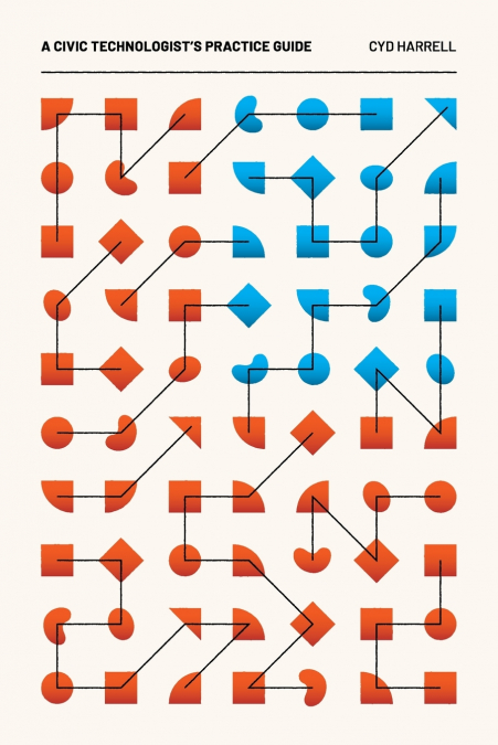 A Civic Technologist’s Practice Guide