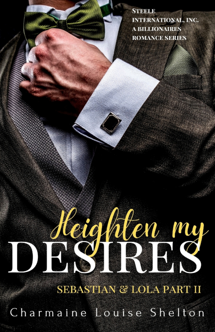Heighten My Desires Sebastian & Lola Part II