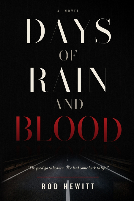 Days of Rain and Blood