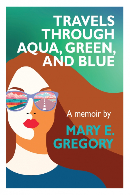 Travels Through Aqua, Green, and Blue