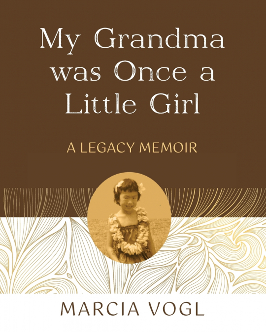 My Grandma Was a Little Girl