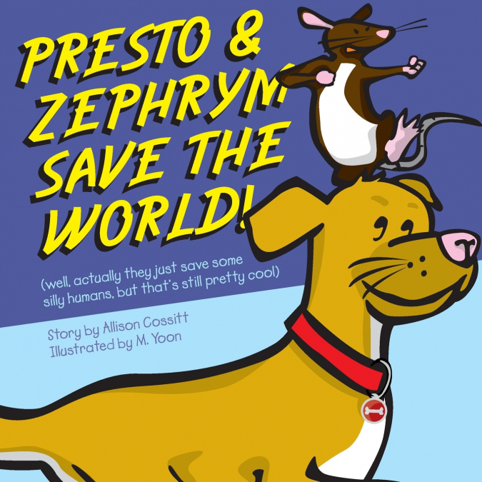 Presto and Zephrym Save the Word! (well, actually they just save some silly humans, but that’s still pretty cool)