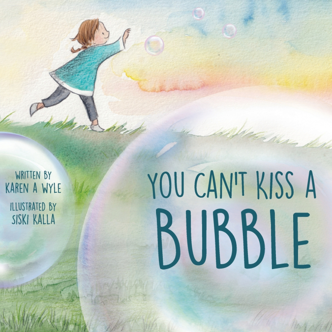 You Can’t Kiss A Bubble