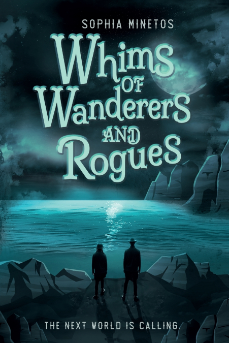 Whims of Wanderers and Rogues