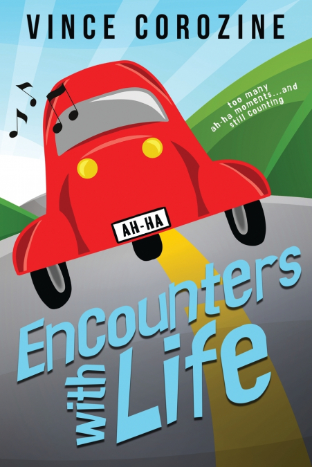 Encounters with Life
