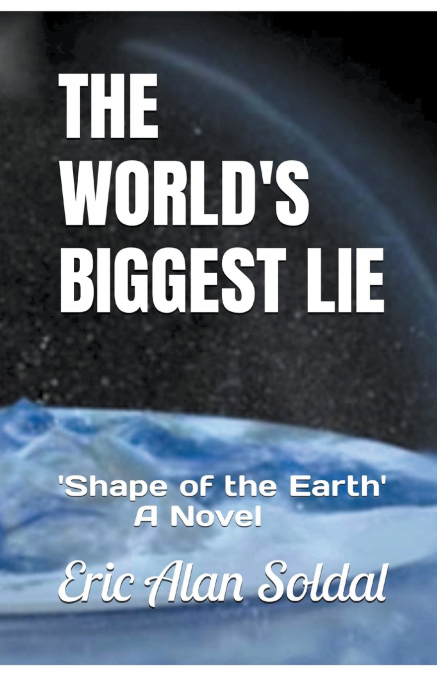 The World’s Biggest Lie