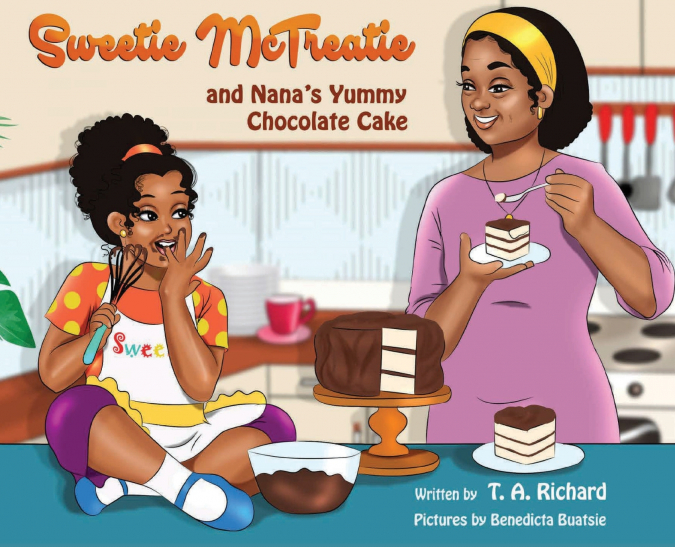 Sweetie McTreatie and Nana’s Yummy Chocolate Cake