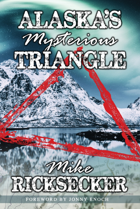 Alaska’s Mysterious Triangle