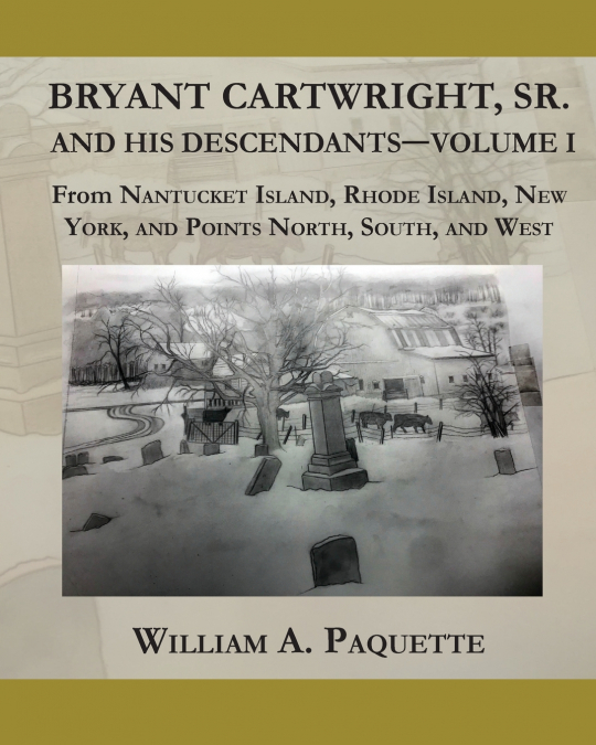 Bryant Cartwright, Sr. and His Descendants - Volume I